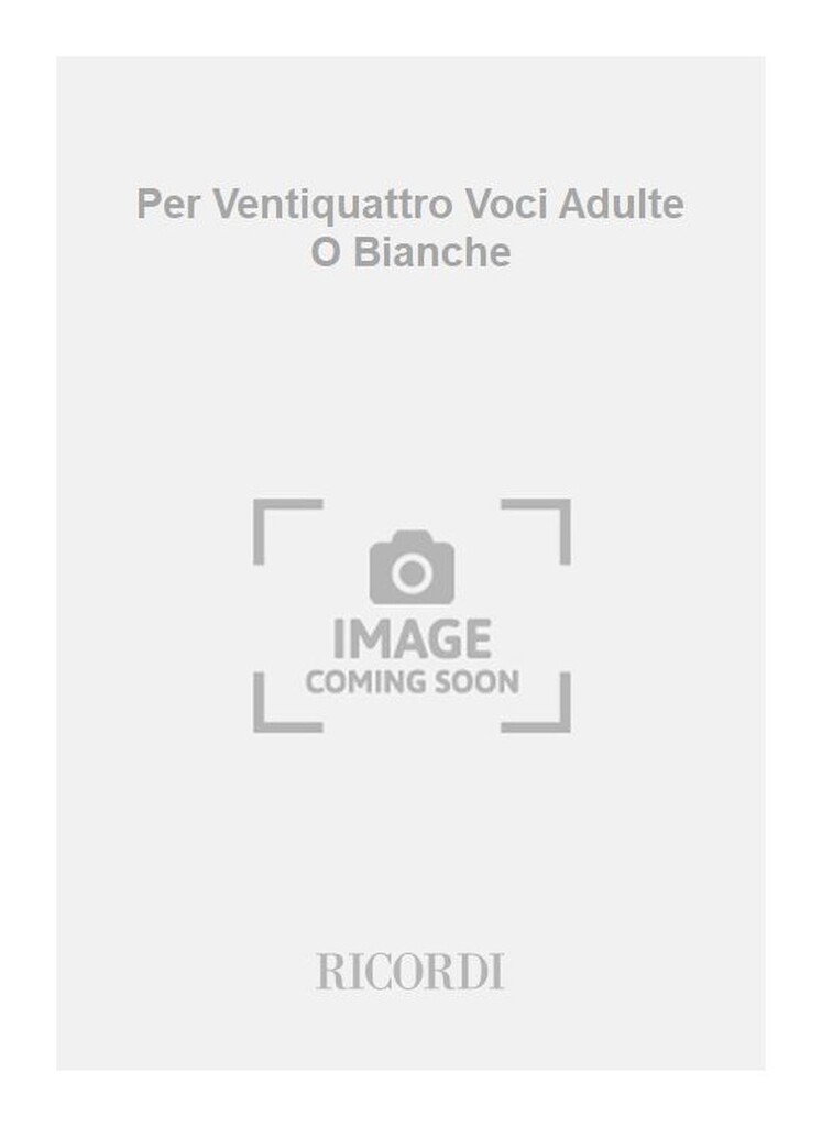 Per Ventiquattro Voci Adulte O Bianche